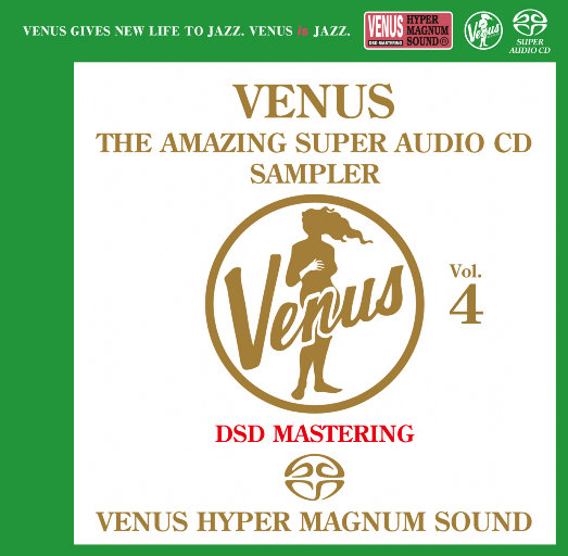 VENUS THE AMAZING SUPER AUDIO CD SAMPLER Vol.4 (2.8MHz DSD)