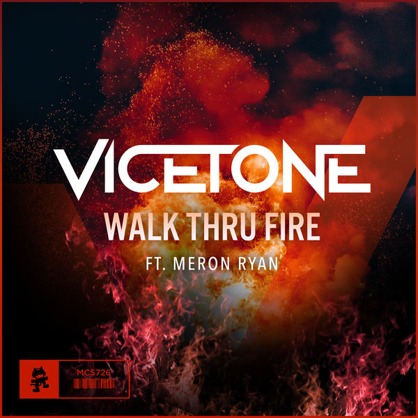 Vicetone：Walk Thru Fire